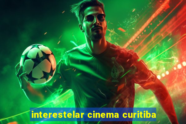 interestelar cinema curitiba